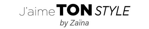J‘aime TON STYLE by Zaïna